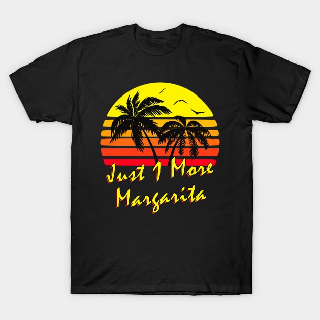 Just 1 More Margarita Retro Sunset T-Shirt by Nerd_art